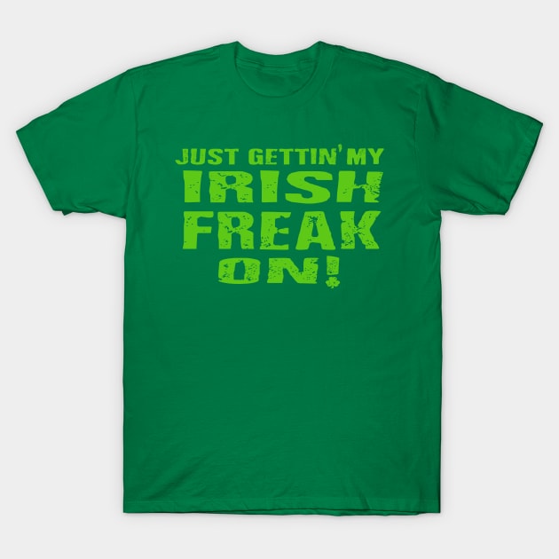 Irish freak on T-Shirt by AtomicMadhouse